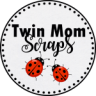 Twin Mom Scraps