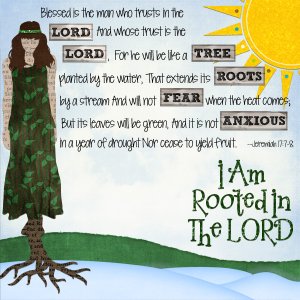 I Am Rooted In the Lord