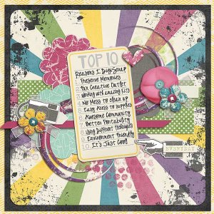 Top 10 Reason I DigiScrap