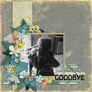 Just Can't Say Goodbye