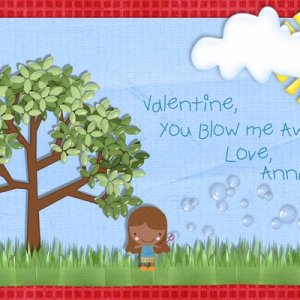 Valentine, You Blow Me Away