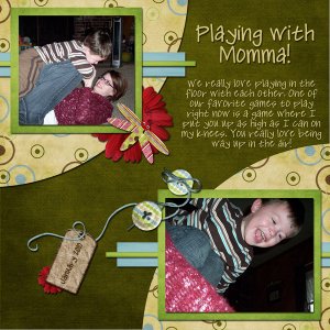 Playing with Momma