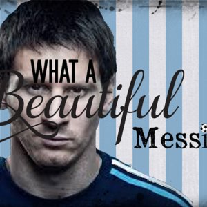 Beautiful Messi