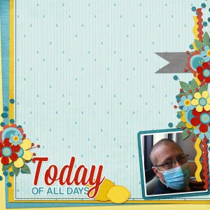 Today of All Days