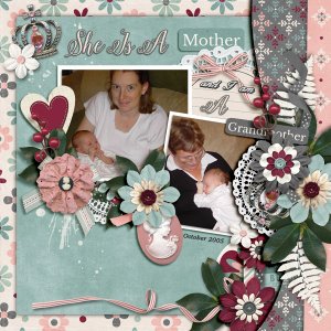 She is a Mother + I am a Grandmother