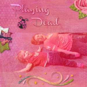Playing Dead