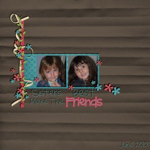 Sisters Make The Best Friends