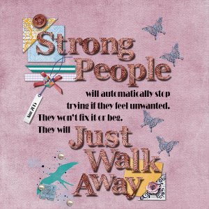 Strong People Just Walk Away