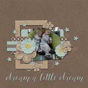 Dream a little Dream