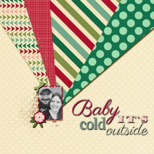 BABY ITS COLD OUTSIDE