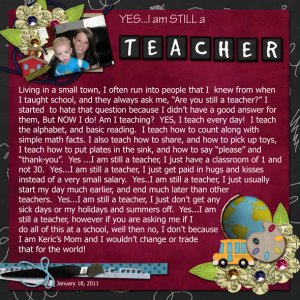 Yes....I am still a teacher