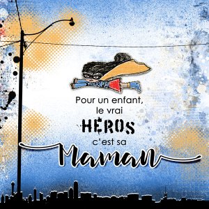Le heros c est Maman
