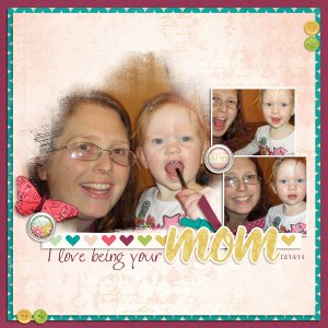 I Love Being Your Mom
