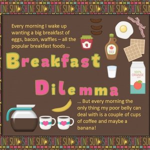 Breakfast Dilemma - November 2016 Daily Download Challenge