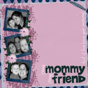 My Mommy My Friend