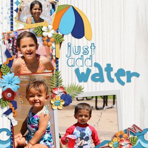 Just Add Water