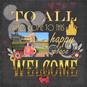 ~To All Who Come To This Happy Place Welcome~