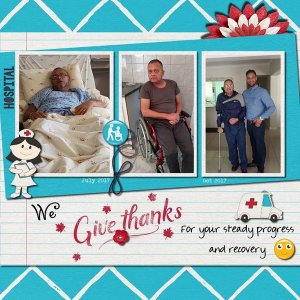 We give thanks for your steady progress + recovery