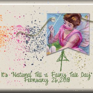 ATC 2018-032 National Tell a Fairy Tale Day
