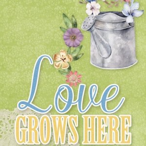 Love Grows Here