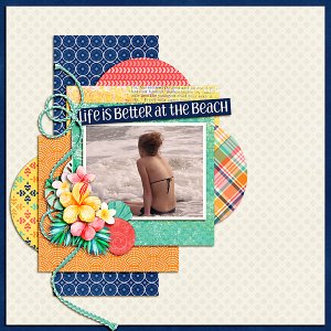 Life Is Better At The Beach