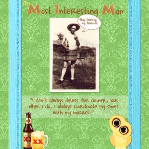 The Most Interesting Man