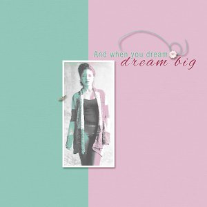 dream big