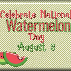 ATC 2018-076 Celebrate National Watermelon Day