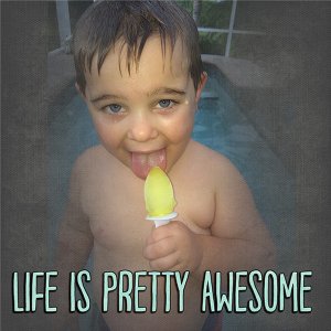 Life is Awesome