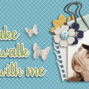 Take a walk with me