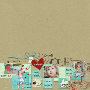 I love your sweet words