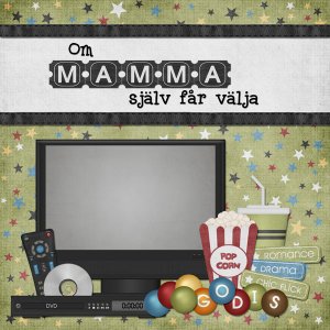 Om mamma sjlv fr vlja