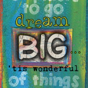 181-09-11-DreamBigByCFALBRO