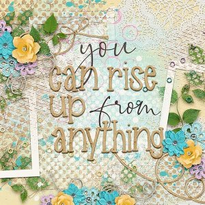 Rise Up from Anything