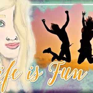 Life is Fun