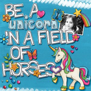 Be a unicorn in a field of horses
