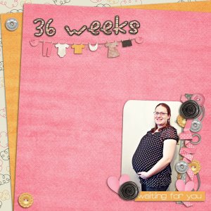 36 Weeks