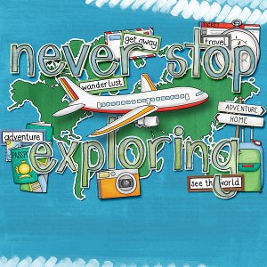 Never stop exploring