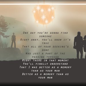 Better as a Memory