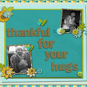 Thankful For Your Hugs