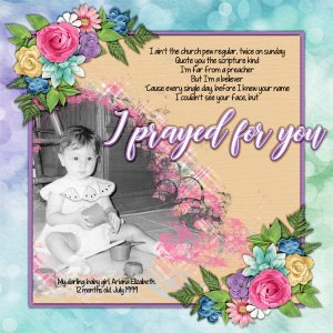 I prayed for you