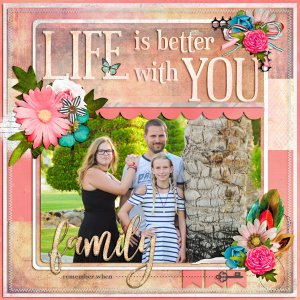 life is better with my family