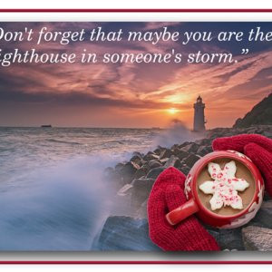 YOU are the lighthouse