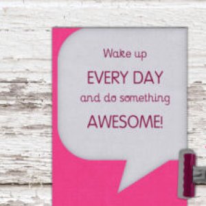 wakeup and be awesome