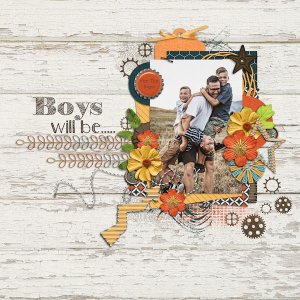 Boys will be