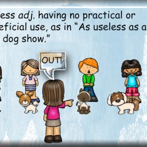 U is for Useless