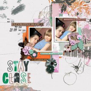Stay close