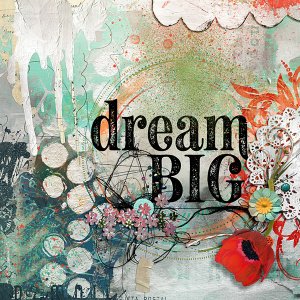 Dream big