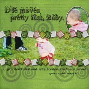 Life moves pretty fast, Baby.