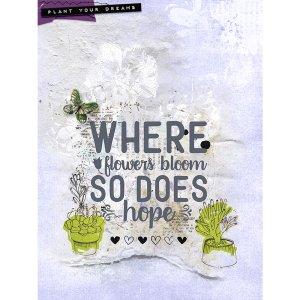 Where flowers bloom so does hope